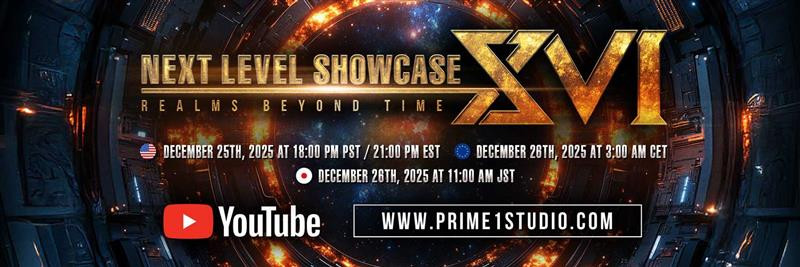 プライム１スタジオから新作発表！12/26 (金)「NEXT LEVEL SHOWCASE XVI: REALMS BEYOND TIME」プレミア公開